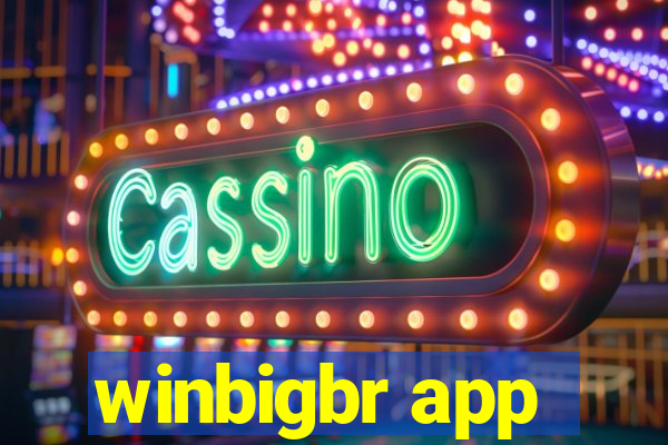 winbigbr app